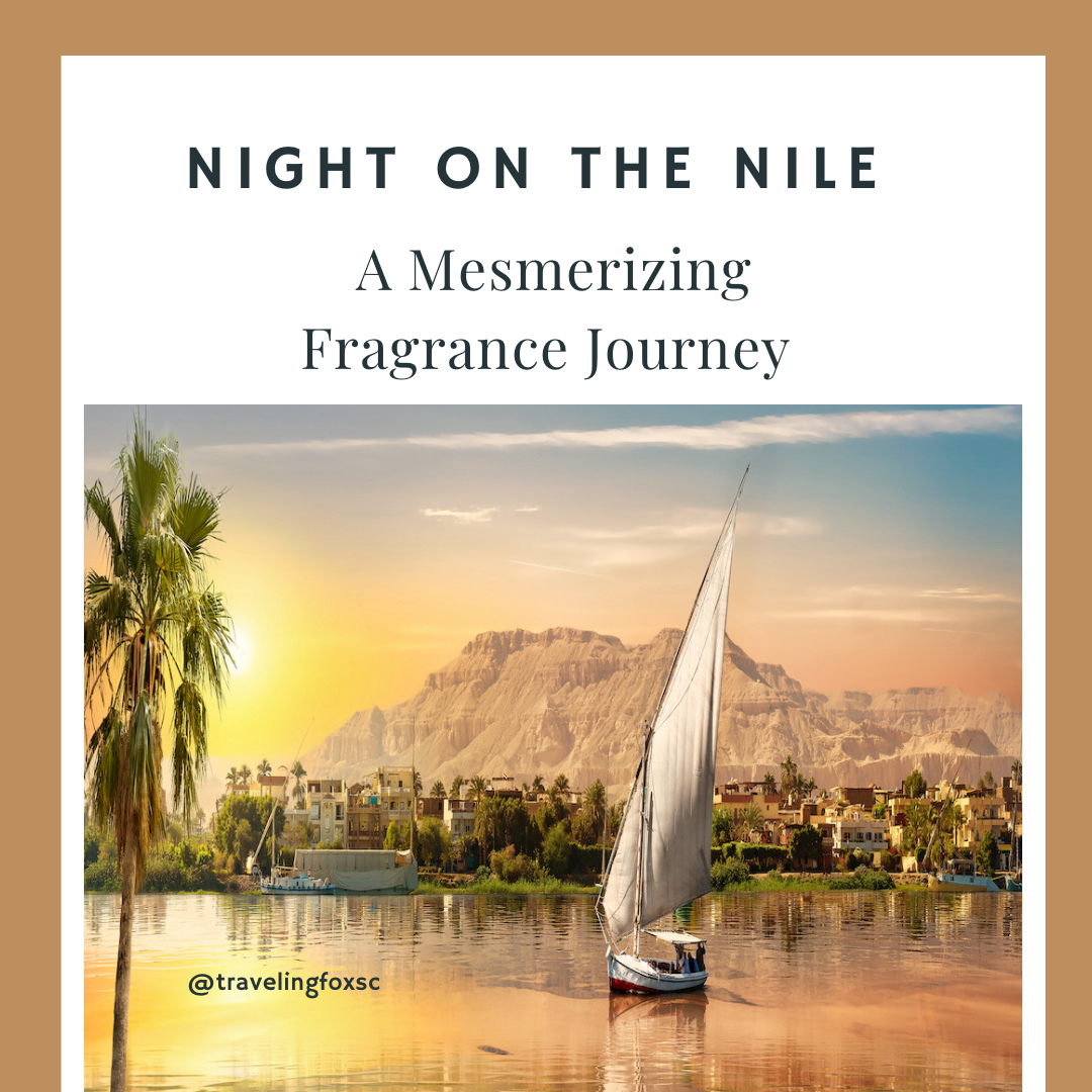 A Journey to my new scent, Night on the Nile